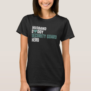 Distressed Security Guard Husband Daddy Security T-Shirt