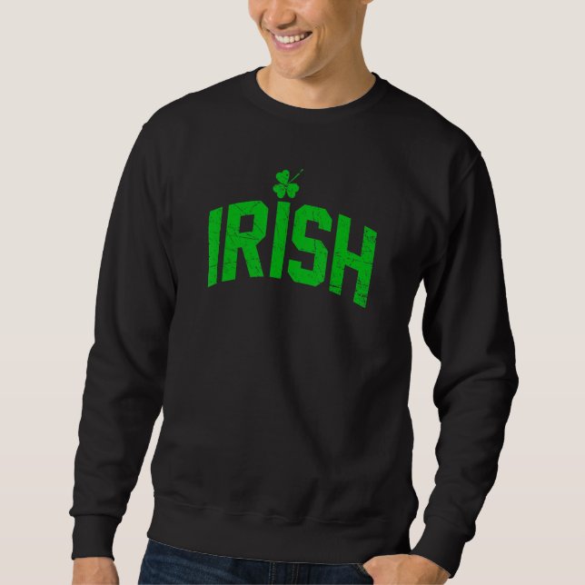 Distressed St Patrick's Day Lucky Irish Clover Men Sweatshirt (Front)