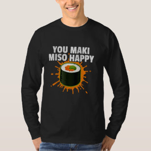 Distressed Sushi You Maki Miso Happy Funny Sushi T-Shirt