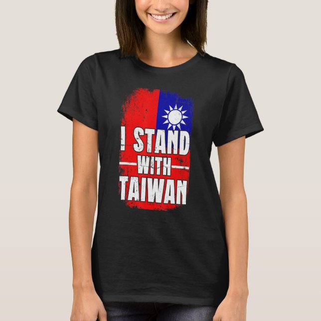Distressed Taiwanese Flag I Stand With Taiwan Flag T-Shirt (Front)