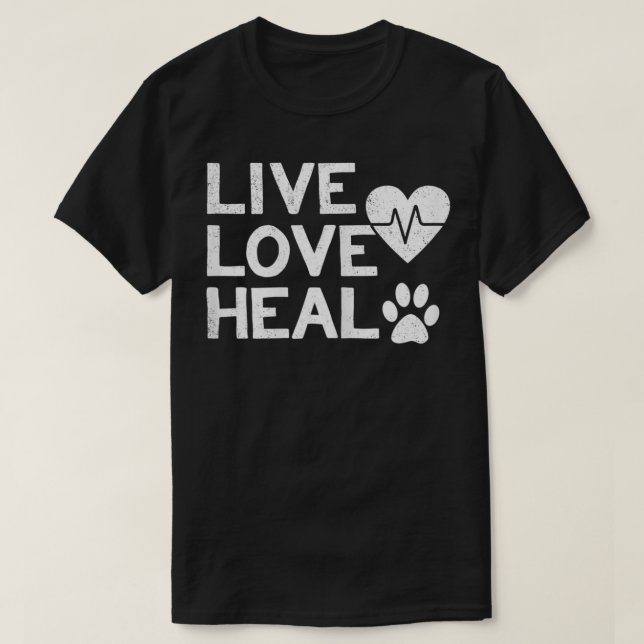 Distressed Vet Tech Live Love Heal Veterinary Tech T-Shirt (Design Front)