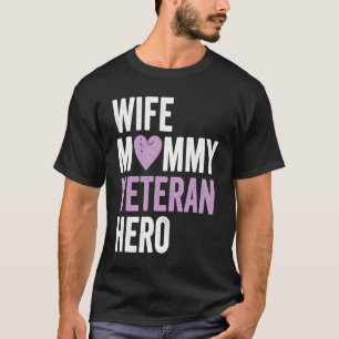 Distressed Veteran  Wife Mommy Veteran Hero T-Shirt