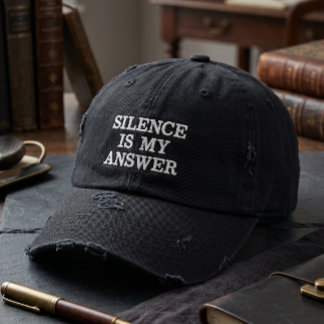 Distressed Vintage Silence Is My Answer Serif Typo Embroidered Hat