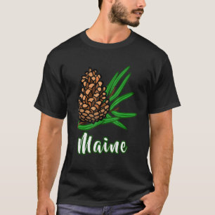 Distressed Visit Maine Vacation Pinecone Pine Tree T-Shirt