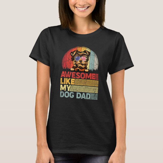 Distressed Yorkshire Terrier Awesome Like My Dog D T-Shirt (Front)