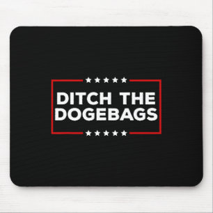 Ditch The Dogegs Anti Doge Trump  Mouse Mat