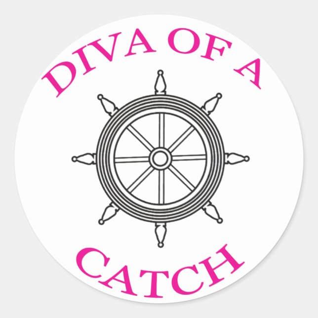 "Diva of a Catch” Classic Round Sticker (Front)