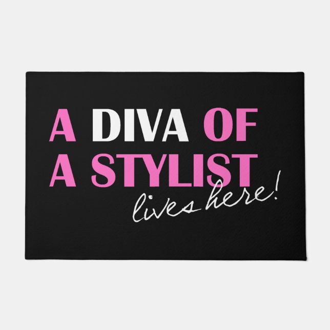 "Diva of a Stylist Lives Here!" Floor Mat (Front)