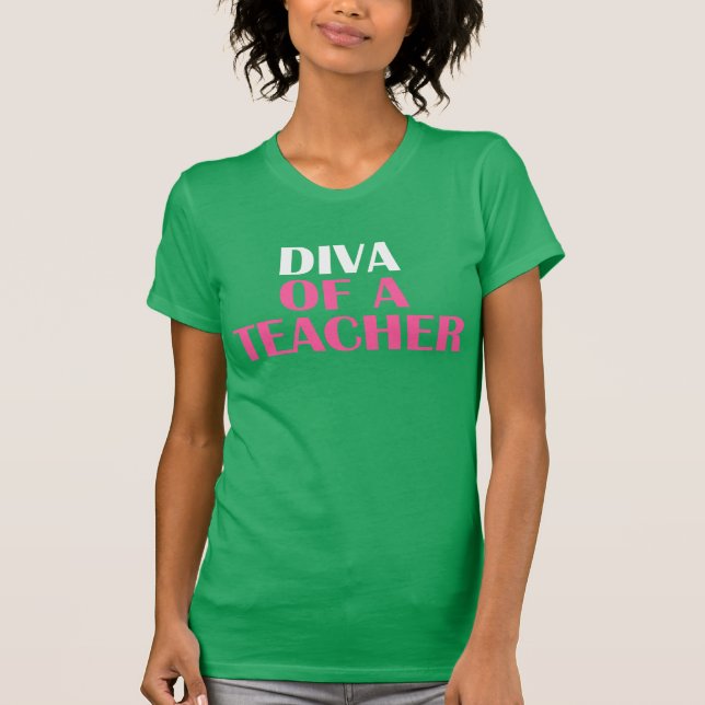 "DIVA OF A TEACHER" T-Shirt (Front)