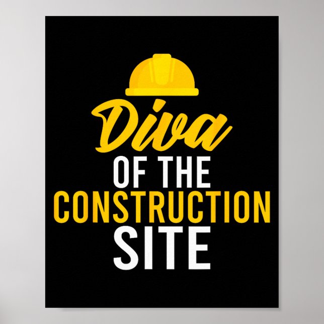 Diva Of The Construction Site Funny Construction W Poster (Front)