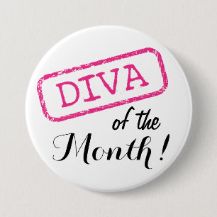 "DIVA" of the Month! 7.5 Cm Round Badge