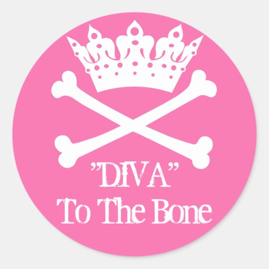 "Diva to the Bone!" Round Stickers (PINK)