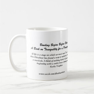 Divabear Says Bonding Begins Before Birth Mug 2