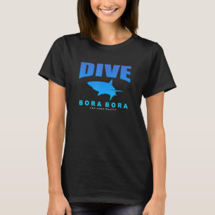 Dive Bora Bora Shark Shark Scuba Diving At Bora Bo T-Shirt