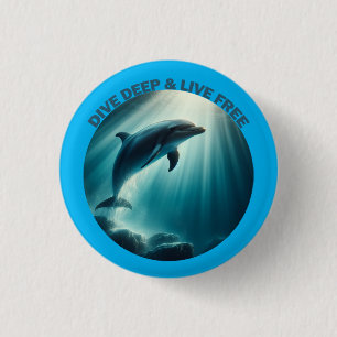 Dive Deep Live Free Dolphin  3 Cm Round Badge