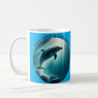 Dive Deep Live Free Dolphin  Coffee Mug