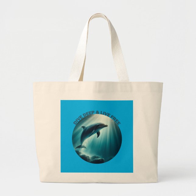Dive Deep Live Free Dolphin  Large Tote Bag (Front)