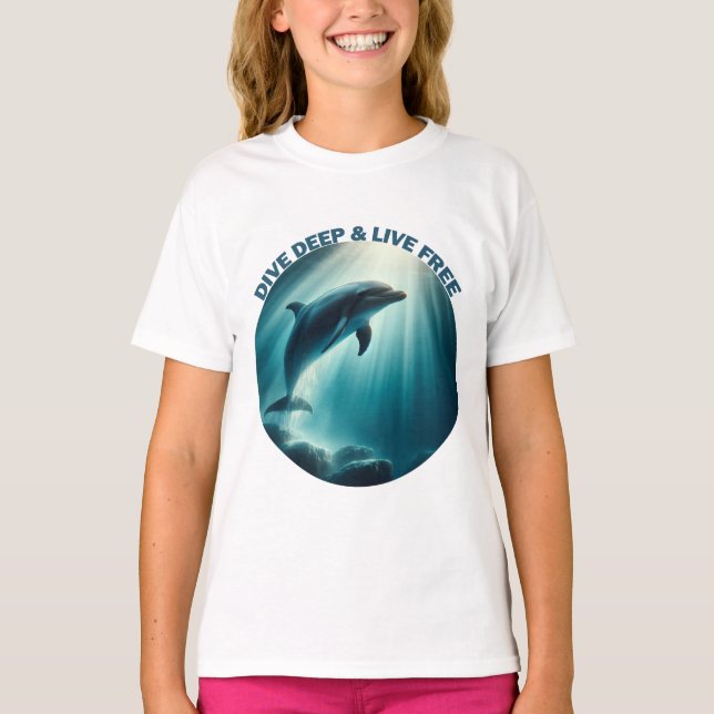 Dive Deep Live Free Dolphin T-Shirt (Front)
