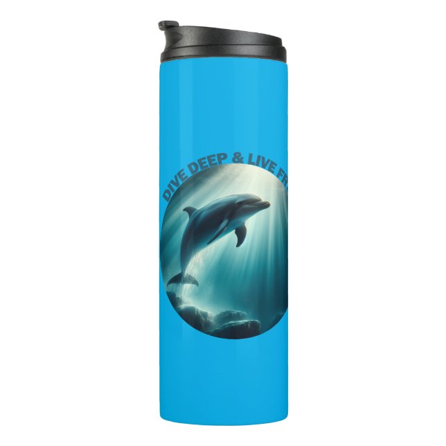 Dive Deep Live Free Dolphin  Thermal Tumbler (Rotated Right)