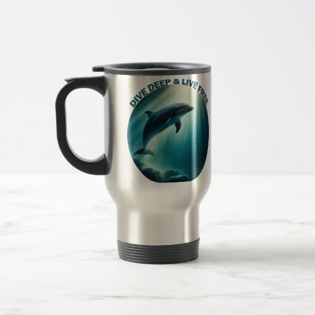 Dive Deep Live Free Dolphin  Travel Mug (Left)