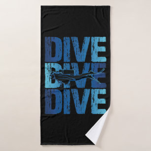 Dive Dive Dive - Scuba Diver Underwater Diving Bath Towel