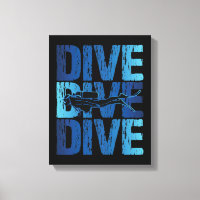 Dive Dive Dive - Scuba Diver Underwater Diving