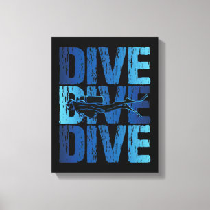 Dive Dive Dive - Scuba Diver Underwater Diving Canvas Print