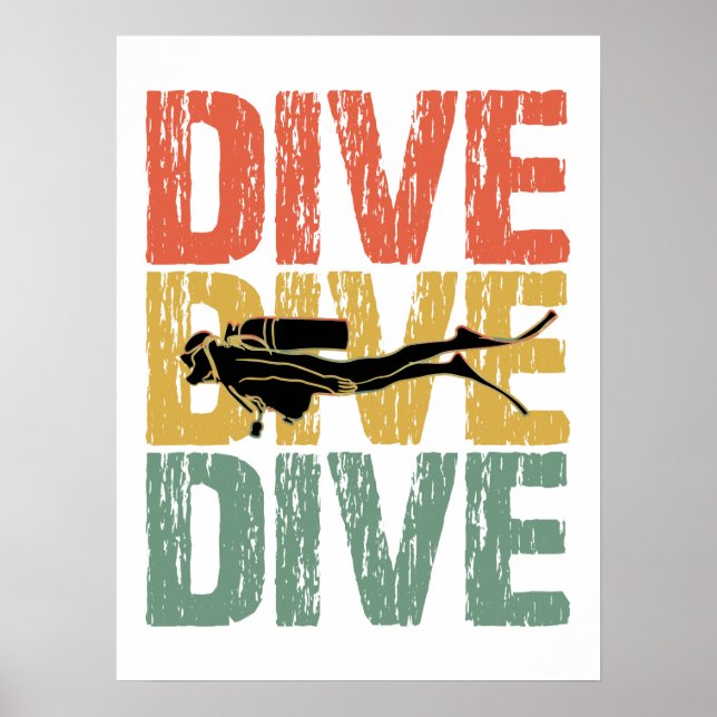 Dive Dive Dive - Scuba Diver Underwater Diving Poster (Front)