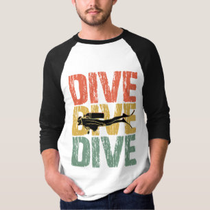 Dive Dive Dive - Scuba Diver Underwater Diving T-Shirt