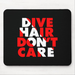 Dive Hair Don't Care Mouse Mat