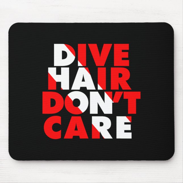 Dive Hair Don't Care  Mouse Mat (Front)