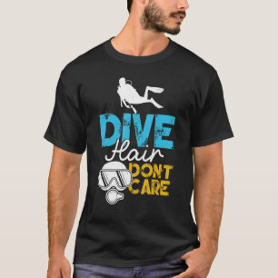 Dive Hair Don't Care Women Scuba Diver Distressed T-Shirt