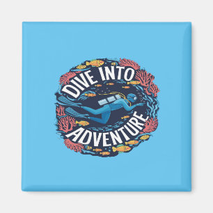 Dive Into Adventure Scuba Diving Ocean Exploration Magnet