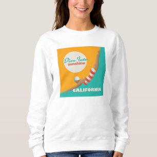 Dive Into Sunshine   California Sweatshirt