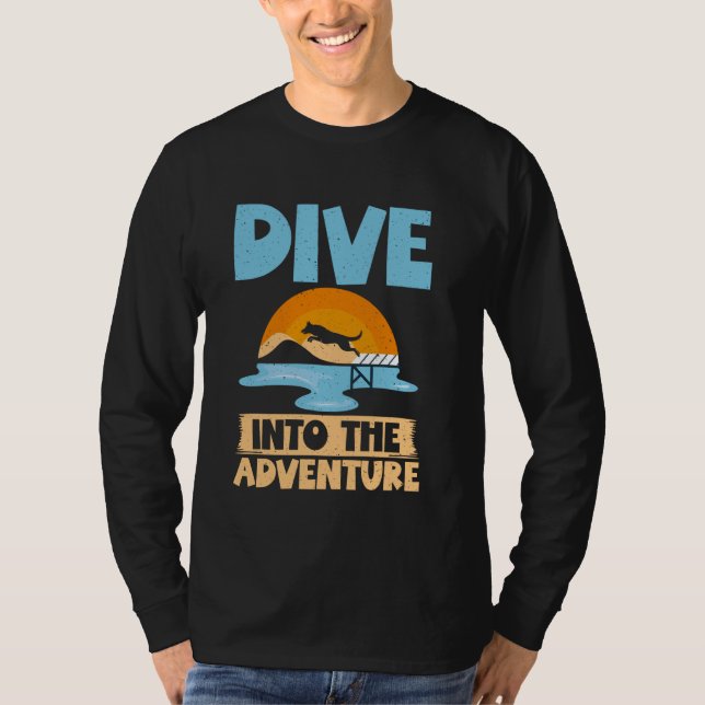Dive into the Adventure Dock Diving T-Shirt (Front)