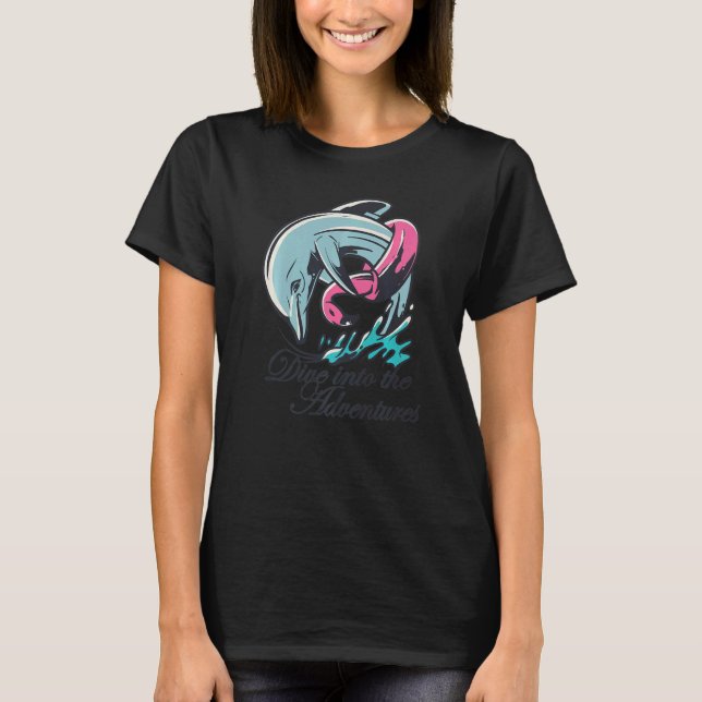 Dive into the adventures quote sea animal ocean wa T-Shirt (Front)