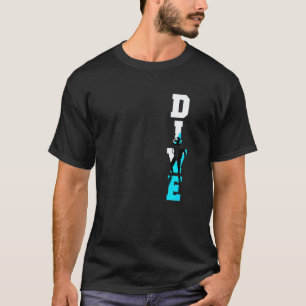 Dive Scuba Diving Diver Sea Ocean Underwater Snork T-Shirt