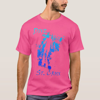 Dive St Croix U S V I Vacation Diving T-Shirt