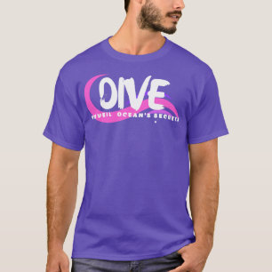 Dive Unveil the Oceans Secrets Scuba diving Scuba  T-Shirt