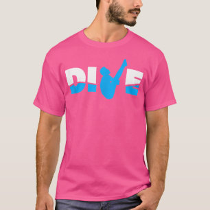 Dive Water Sports Platform Diver Springboard Divin T-Shirt