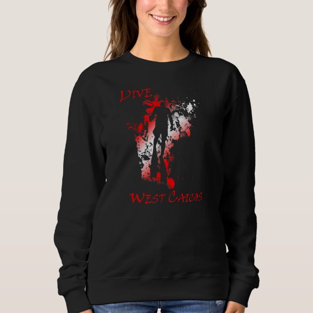 Dive West Caicos Vacation Diving Sweatshirt (Front)
