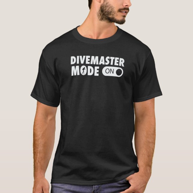 Divemaster Mode On Scuba Diving Instructor T-Shirt (Front)