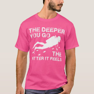 Diver Diving Deep Sea Diving Scuba Diving Equipmen T-Shirt