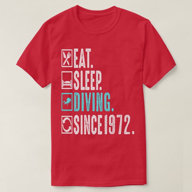 Diver Eat Sleep Diving Repeat Since 1972 Gift T-Shirt (Design Front)