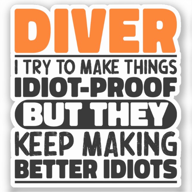 Diver I Try To Make Things Funny Sayings Diver (Front)