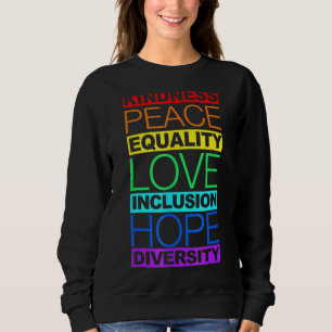 Diversity Equality Love Peace Human Rights Social  Sweatshirt