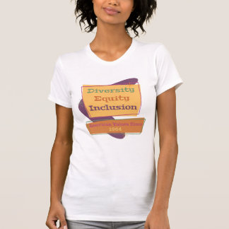Diversity Equity Inclusion; American Values 1964 P T-Shirt