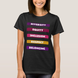 Diversity Equity Inclusion Respect Belonging Pack  T-Shirt