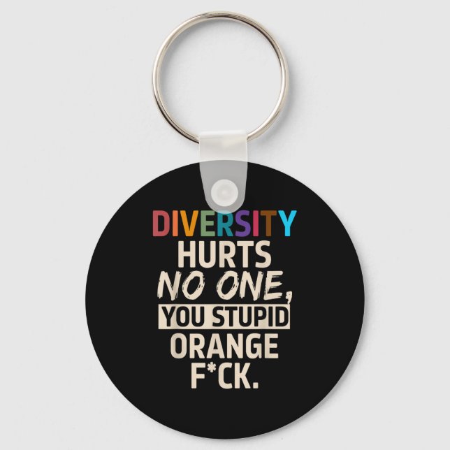 Diversity Hurts You Stud Orange Fck Funny Slogan  Key Ring (Front)