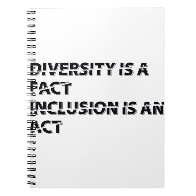 diversity is a fact inclusion is an act 1 notebook (Front)